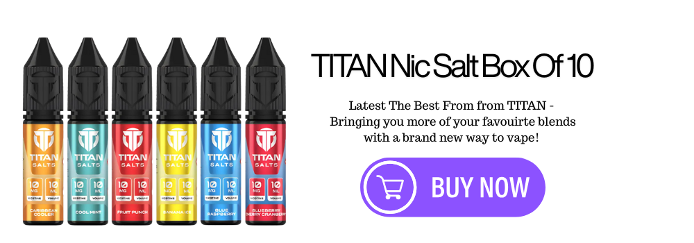 Titan Nic Salts Box Of 10 IN STOCK!
