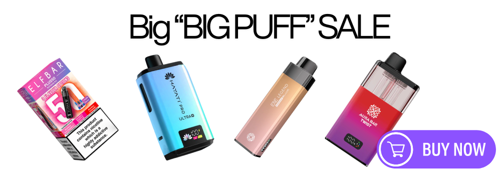 bIG pUFF SALE - UK Vape World