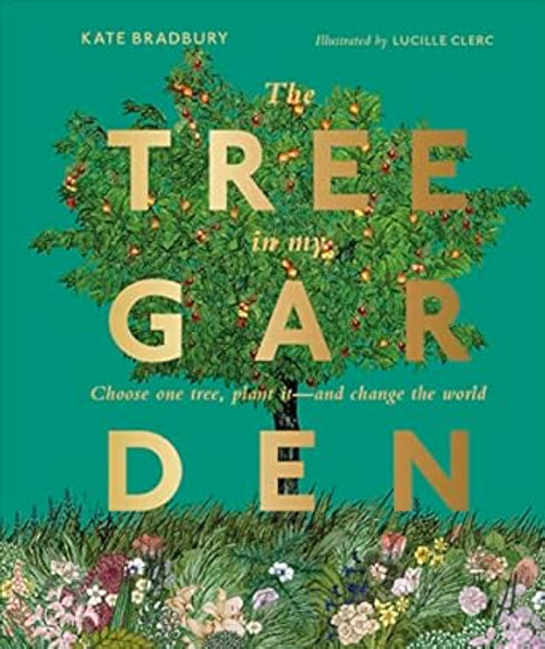 (eBook PDF) The Tree in My Garden Discover the Difference One Tree Can Make - Then Plant Your Own (eBook PDF) The Tree in My Garden Discover the Difference One Tree Can Make - Then Plant Your Own