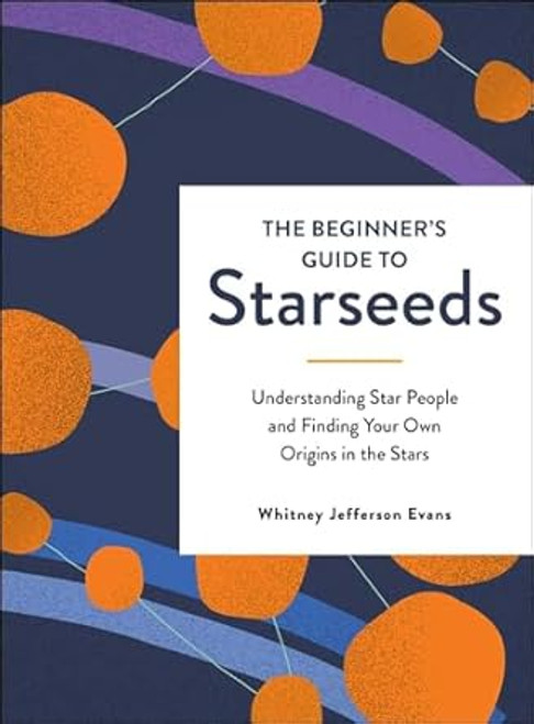 (eBook PDF) The Beginner's Guide to Starseeds Understanding Star People and Finding Your Own Origins in the Stars (eBook PDF) The Beginner's Guide to Starseeds Understanding Star People and Finding Your Own Origins in the Stars