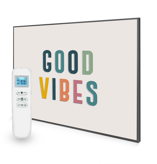 995x1195 Good Vibes Quote Nexus Wi-Fi Infrared Heating Panel 1200W - Electric Wall Panel Heater