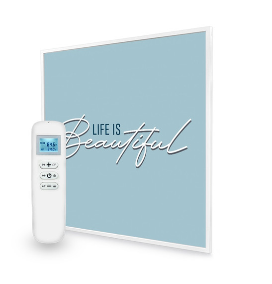 595x595 Life Is Beautiful Quote Nexus Wi-Fi Infrared Heating Panel 350W - Electric Wall Panel Heater
