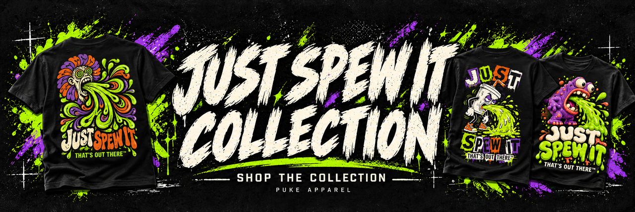 Just Spew It Funny Shirts