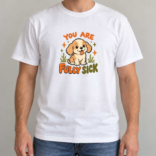 Fully Sick - Cute Puppy Retro Mascot T-Shirt Chaos You Can Wear
