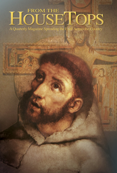 Saint Francis of Assisi – From the Housetops Magazine