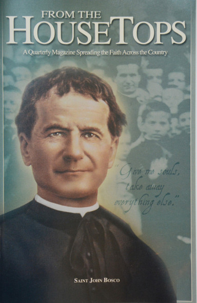 Saint John Bosco – From the Housetops Magazine