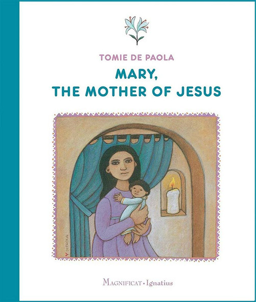 Mary, the Mother of Jesus by Tomie De Paola