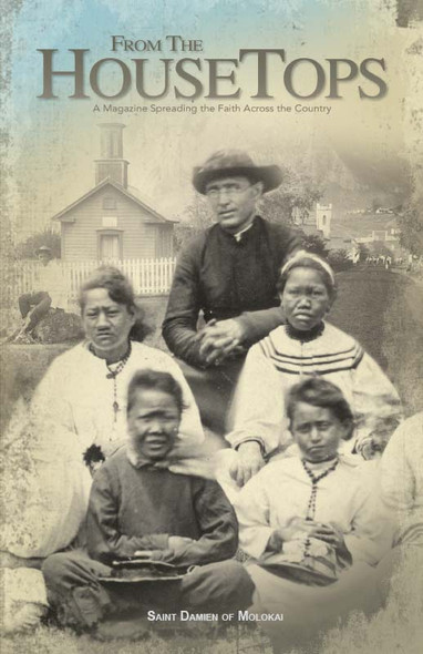 The life of Saint Damien of Molokai – From the Housetops Magazine
