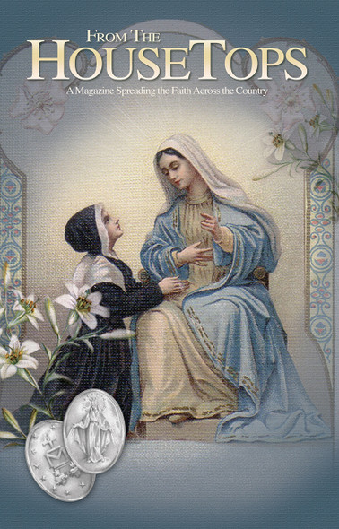 The Story of the Miraculous Medal – From the Housetops Magazine