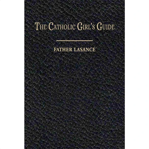 The Catholic Girl's Guide