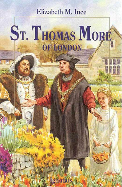 Saint Thomas More of London by Elizabeth M. Ince