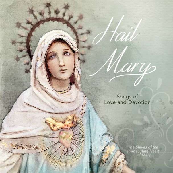 Hail Mary - Songs of Love and Devotion - Audio CD
by the Slaves of the Immaculate Heart of Mary (Sisters MICM)