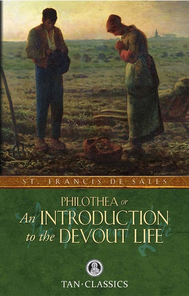 Philothea or An Introduction to the Devout Life by Saint Francis de Sales