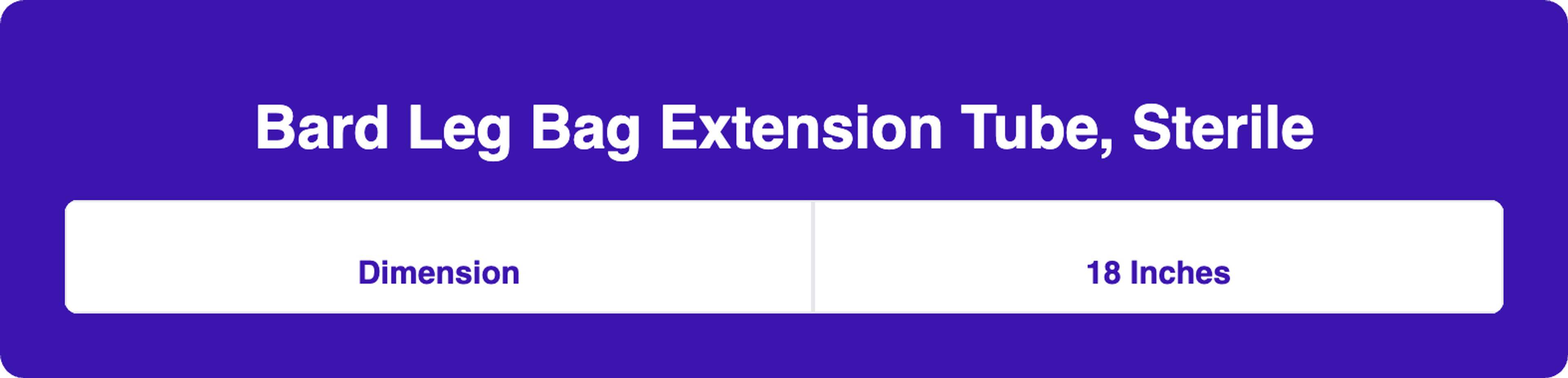 Bard Leg Bag Extension Tube, Sterile