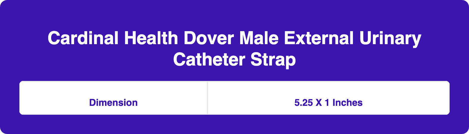 Cardinal Health Dover Male External Urinary Catheter Strap, 5.25 X 1"