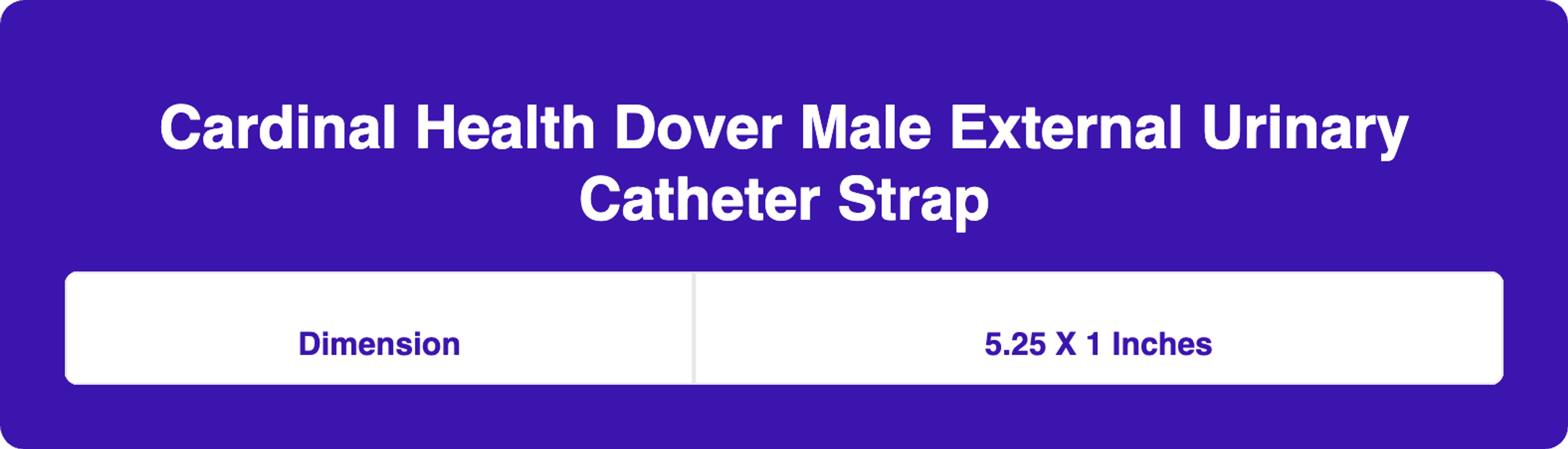 Cardinal Health Dover Male External Urinary Catheter Strap, 5.25 X 1"