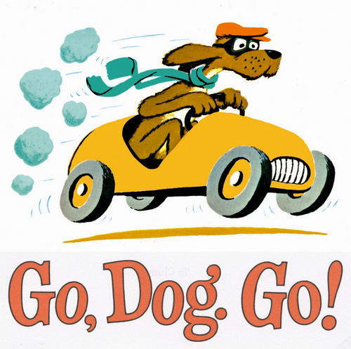 Go dog go!