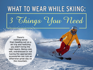 What to Wear While Skiing: 3 Things You Need