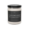 I Suck Dick When This Candle is Burning - Scented Soy Candle, 9oz