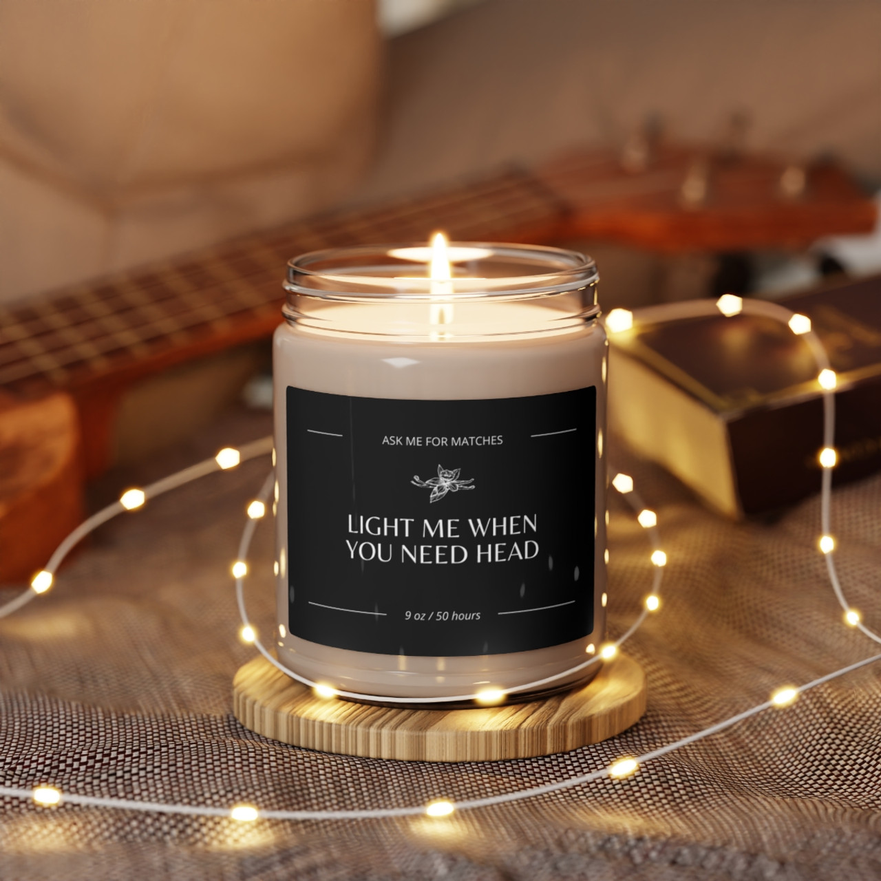 Light me When You Need Head - Scented Soy Candle, 9oz