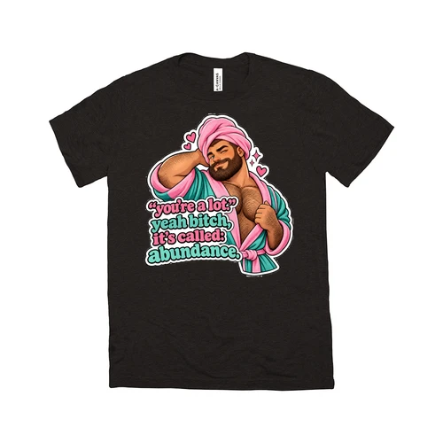 You’re a Lot — Abundance Bear T-Shirt