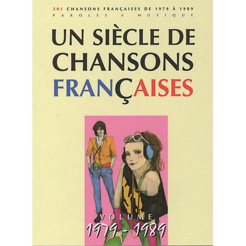UN SIECLE DE CHANSONS FRANCAISES 1979-1989 | paul-beuscher.com