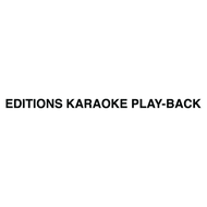 EDITIONS KARAOKE PLAY-BACK