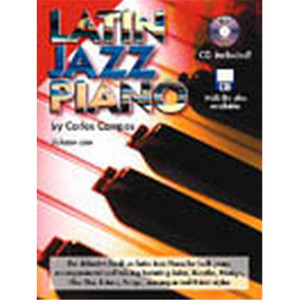CAMPOS CARLOS - LATIN JAZZ PIANO VOL.1 AVEC ACCES AUDIO CAMPOS CARLOS - LATIN JAZZ PIANO VOL.1 AVEC ACCES AUDIO