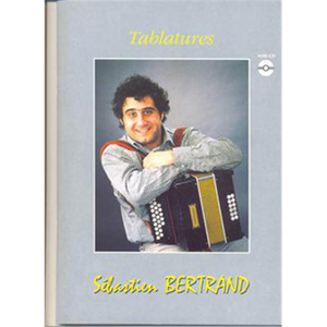 BERTRAND SEBASTIEN - TABLATURES ACCORDEON DIATONIQUE 