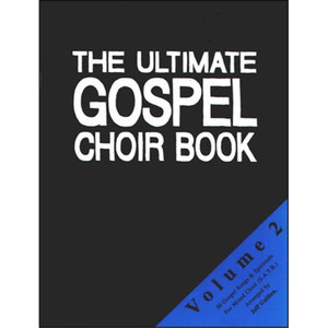 COMPILATION - ULTIMATE GOSPEL CHOIR S.A.T.B. VOL.2