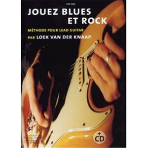 VAND DER KNAAP LOEK - JOUEZ BLUES ET ROCK METHODE POUR LEAD GUITAR + CD