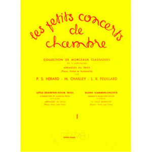 FEUILLARD LOUIS R - LES PETITS CONCERTS DE CHAMBRE VOL.1 - VIOLON, VIOLONCELLE ET PIANO