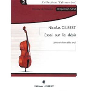 GILBERT NICOLAS - ESSAI SUR LE DESIR - VIOLONCELLE SOLO