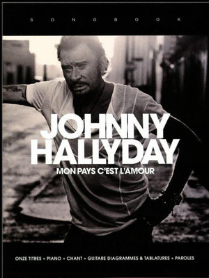 HALLYDAY JOHNNY - MON PAYS C'EST L'AMOUR PARTITION PIANO VOIX GUITARE TAB.