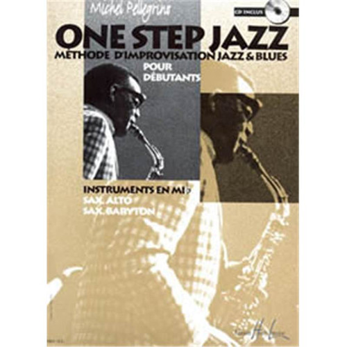PELLEGRINO MICHEL - ONE STEP JAZZ SAXOPHONE ET INSTRUMENTS EN EB + CD