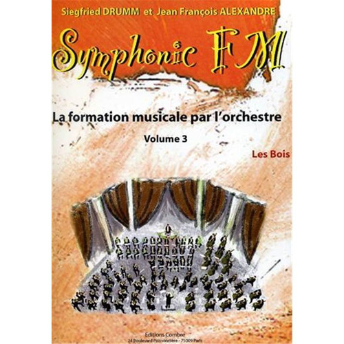 DRUMM SIEGFRIED/ALEXANDRE JEAN FRANCOIS - SYMPHONIC FM VOL.3 BOIS