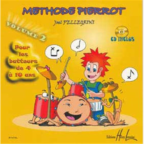 PELLEGRINI JOEL - METHODE PIERROT VOL.2 + CD - BATTERIE PELLEGRINI JOEL - METHODE PIERROT VOL.2 + CD - BATTERIE