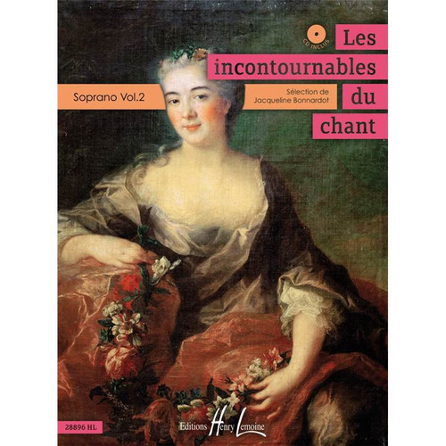 BONNARDOT JACQUELINE - LES INCONTOURNABLES DU CHANT VOL.2 + CD - SOPRANO ET PIANO