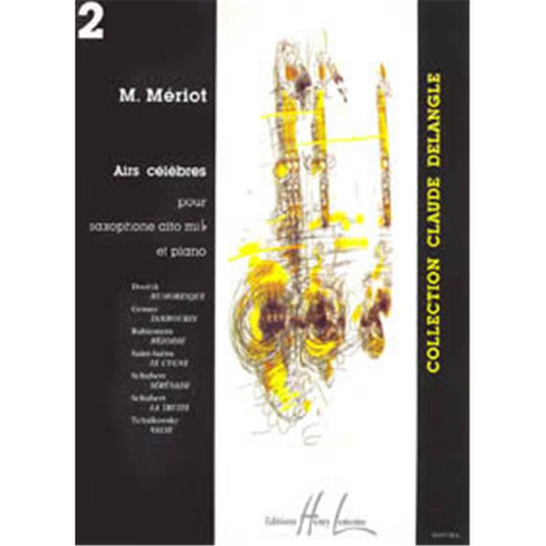 MERIOT MICHEL - AIRS CELEBRES VOL.2 - SAXOPHONE MIB ET PIANO