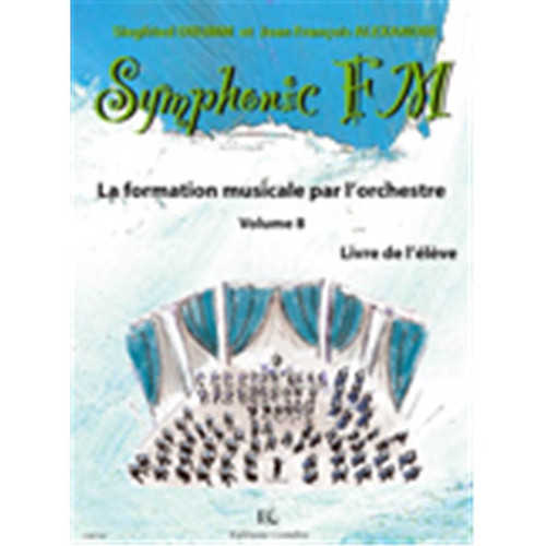 DRUMM/ALEXANDRE - SYMPHONIC FM VOL.8 : ELEVE : FLUTE A  BEC - FORMATION MUSICALE