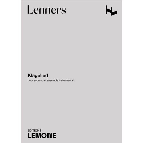 Lenners Claude - Klagelied - Soprano et Ensemble Instrumental (conducteur)