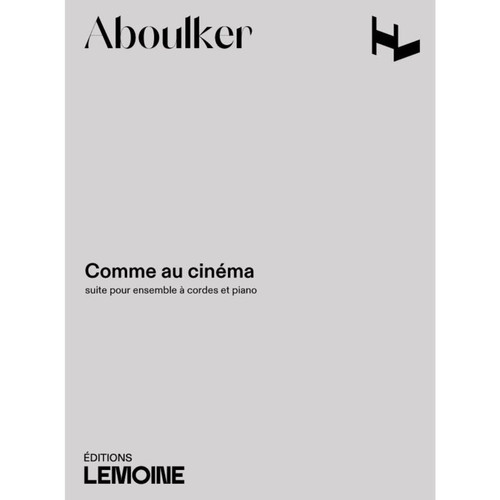 Aboulker Isabelle - Comme Au Cinema - 2 Violons, Violoncelle, Contrebasse et Piano (cond et Parties)