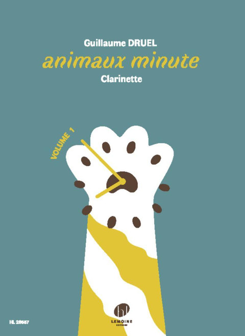 DRUEL GUILLAUME - ANIMAUX MINUTE - VOLUME 1 - CLARINETTE
