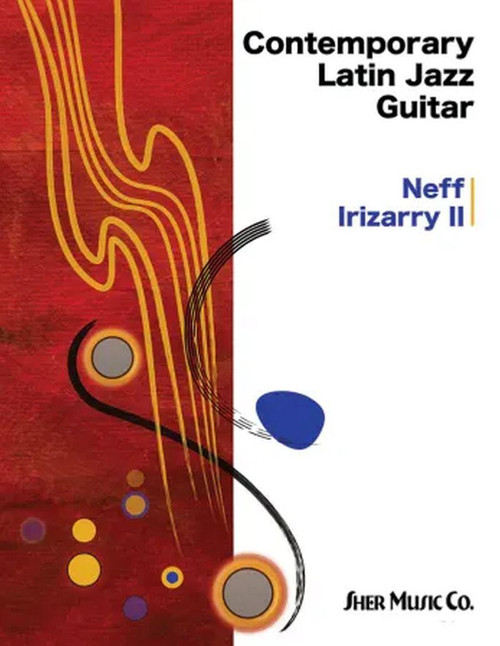 IRIZARRY NEFF - CONTEMPORARY LATIN JAZZ GUITAR