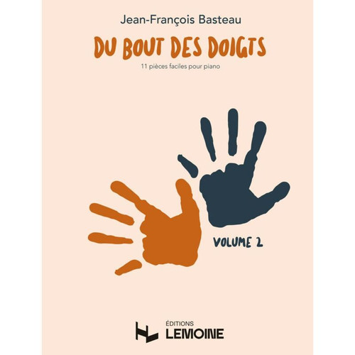 Basteau Jean-francois - du Bout des Doigts Volume 2 (11 Pieces Faciles) - Piano