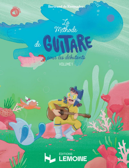 De Kermadec Bertrand - La méthode de guitare pour les débutants V1 +AO