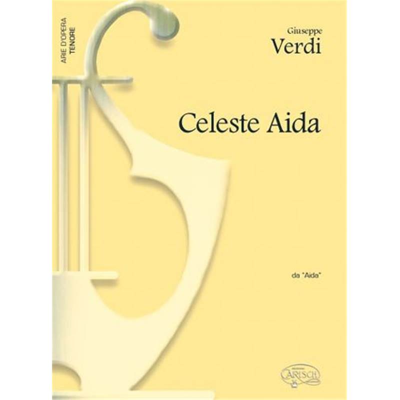 Verdi Giuseppe - Celeste Aida Tenor et Piano