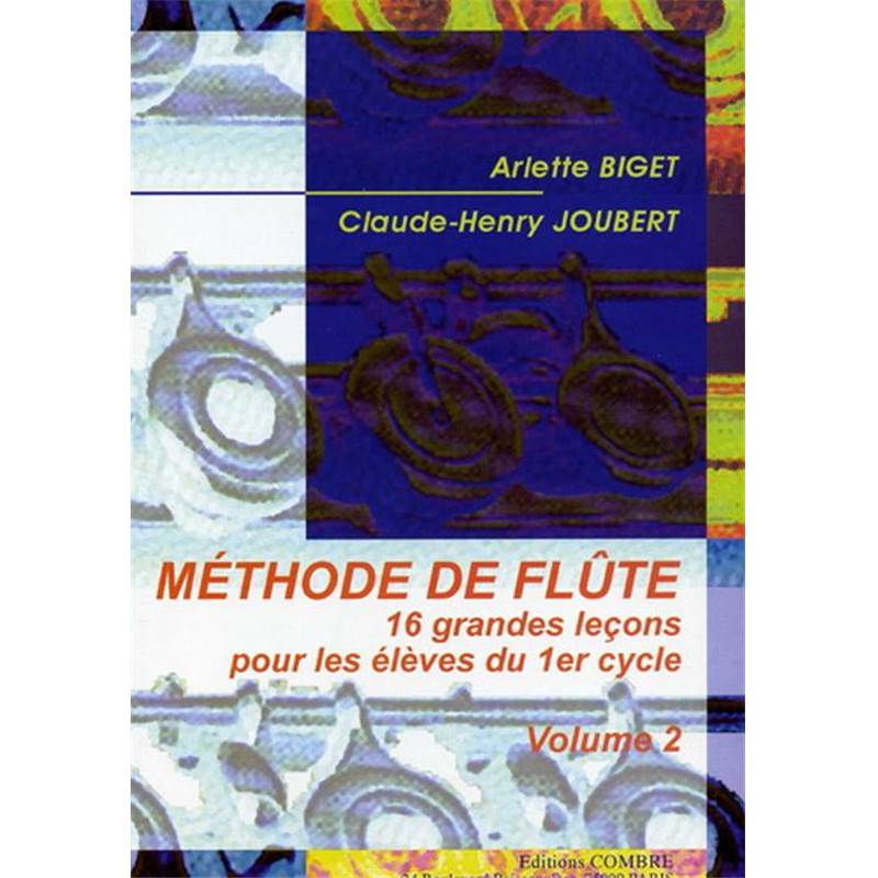 Biget/joubert - Methode de Flute Vol.2 (16 Lecons 1° Cycle) - Flute