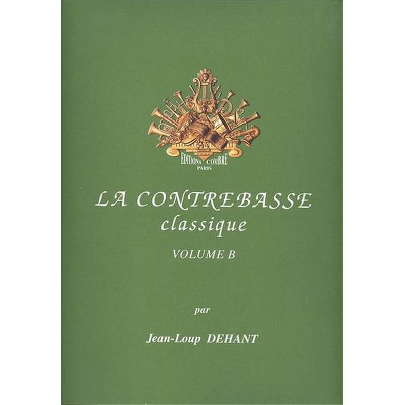 Dehant Jean-loup - la Contrebasse Classique Vol.b - Contrebasse et Piano