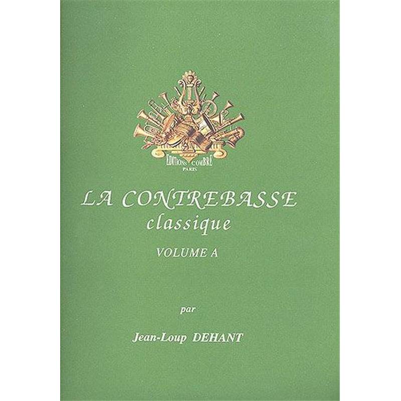 Dehant Jean-loup - la Contrebasse Classique Vol.a - Contrebasse et Piano